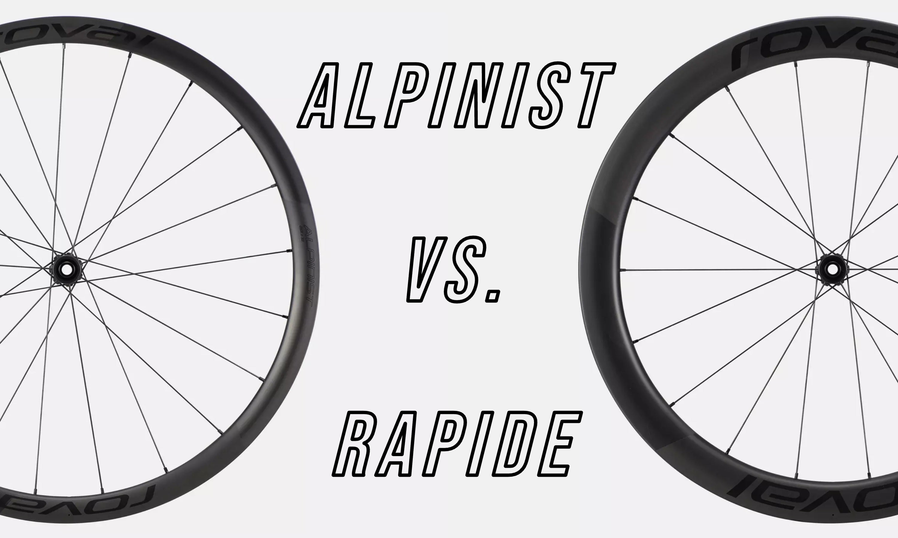 FAQ: The Roval Alpinist CL II vs. Roval Rapide CL II – The Pro's