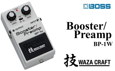 BOSS】WAZA-CRAFT/BP-1W/Booster Preamp【配送不可：離島】 ブースター