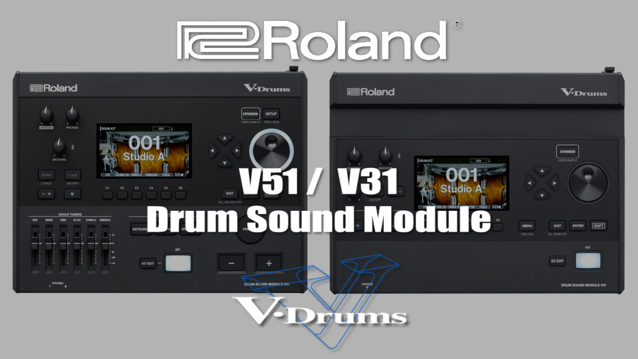 Roland V-Drums 音源モジュール「V51」、「V31」が登場！