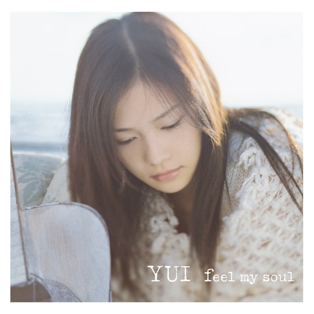 feel my soul ‑ 曲・歌詞：YUI | Spotify