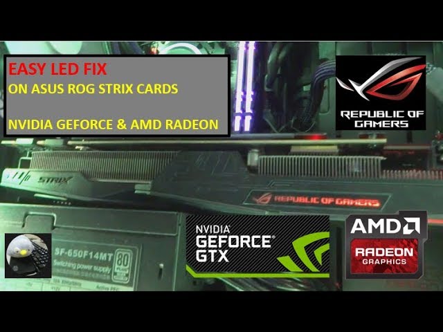 HOW TO FIX RGB LEDS ON ASUS ROG STRIX CARDS - NVIDIA GTX/RTX & AMD