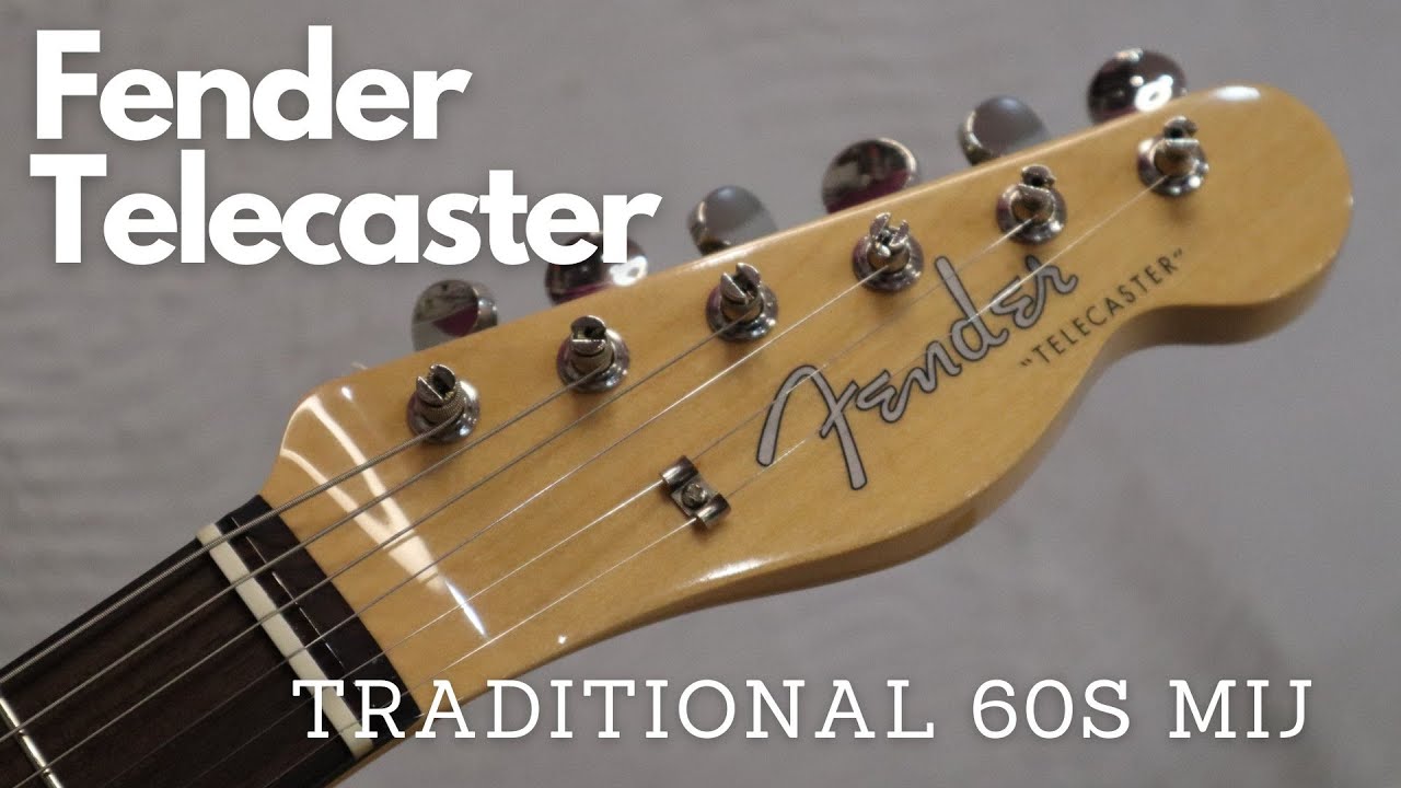 Best Fenders Ever - Fender Telecaster Traditional 60s Review
