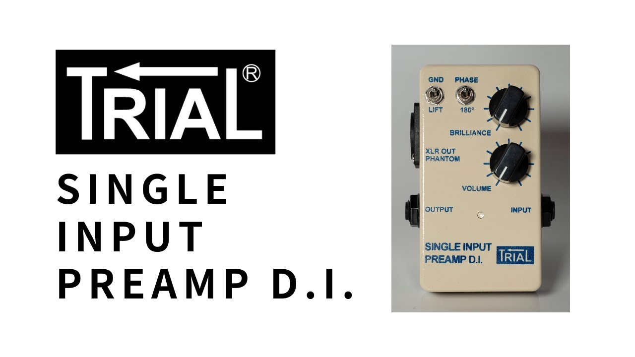 TRIAL SINGLE INPUT PREAMP D.I. [Acoustic Preamp] | 高早楽器技術