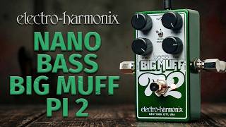 Bass Big Muff Pi 2 | Dual Op-Amp Bass Fuzz - Electro-Harmonix