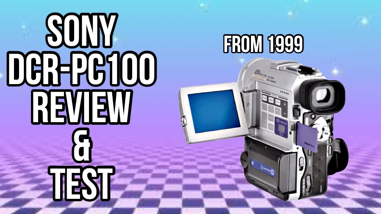 Sony DCR-PC100 Review & Test - YouTube
