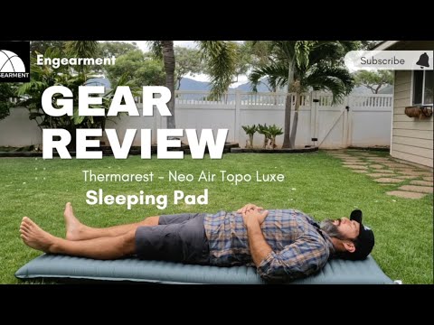 Thermarest Neo Air Topo Luxe Review - Dan Jimenez of Engearment