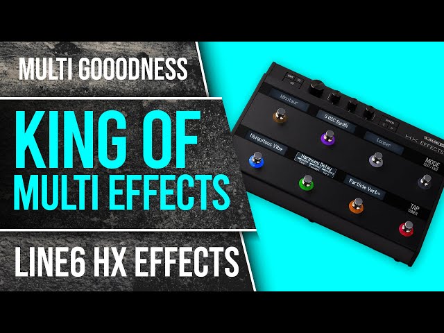 Line 6 HX Effects. The King of Multi Effects. 3 years on review