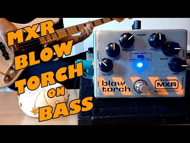 MXR Blow Torch (Bass Demo) - YouTube