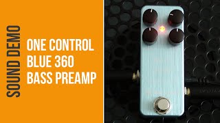 One Control Blue 360 Bass Preamp - Sound Demo (no talking) - YouTube