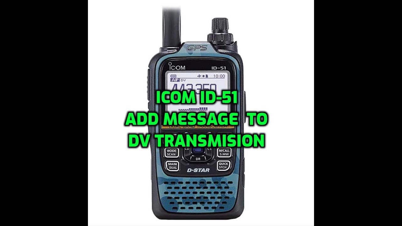 ICOM ID-51 Add message to DV transmission - YouTube
