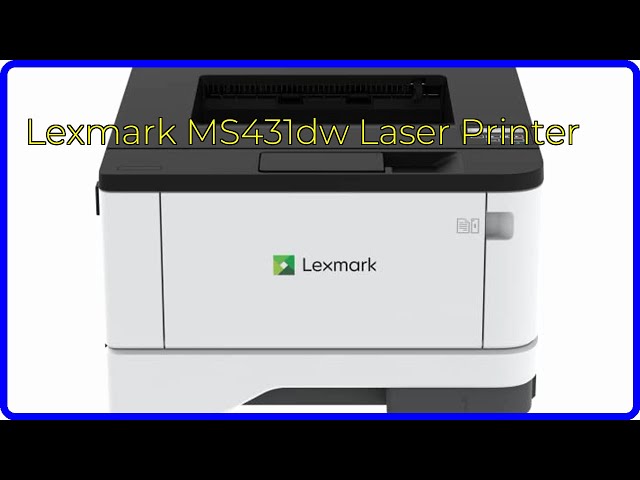 REVIEW (2026): Lexmark MS431dw Laser Printer. ESSENTIAL details