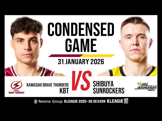 Kawasaki Brave Thunders vs. Sunrockers Shibuya - Condensed Game
