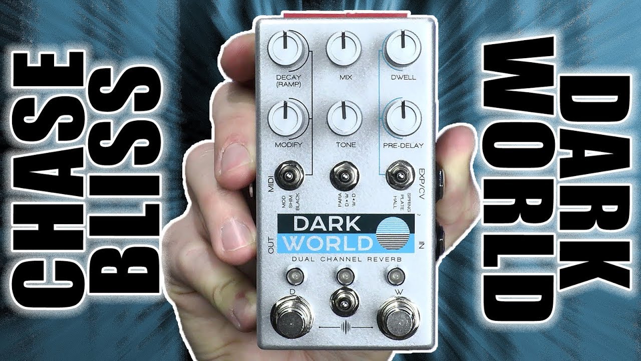 Chase Bliss Audio DARK WORLD Reverb Demo & Review | ALL THE SOUNDS