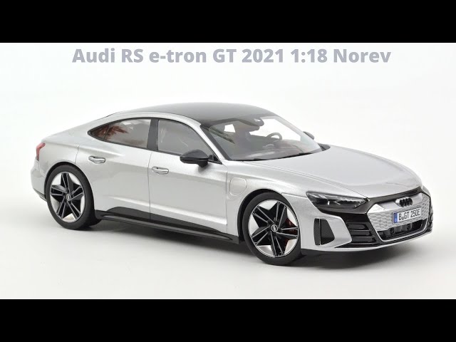 Audi RS e-tron GT 2021 1:18 Norev Diecast Model Review - YouTube
