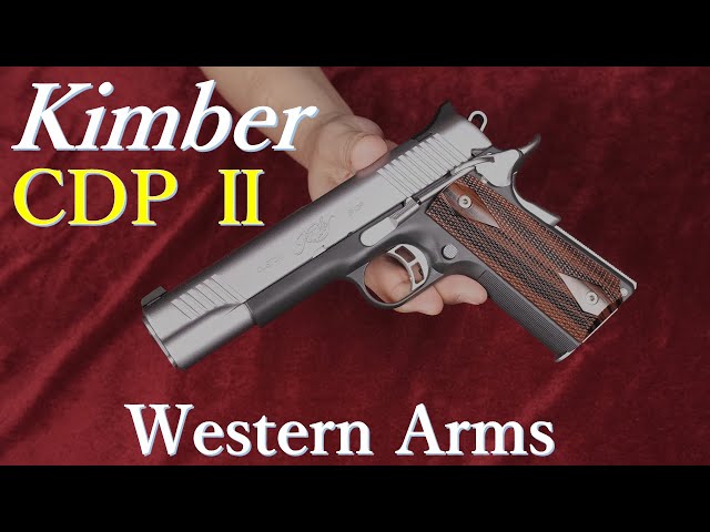 KIMBER CDPⅡ/ ウェスタンアームズ - YouTube