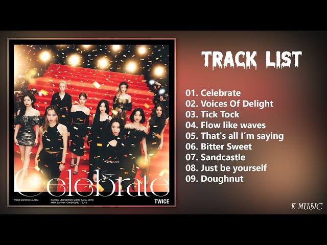 Full Album] T W I C E (トゥワイス) - C e l e b r a t e (Japan 4th