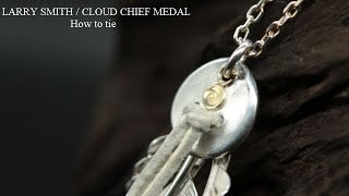 LARRY SMITH / CLOUD CHIEF MEDAL -S-