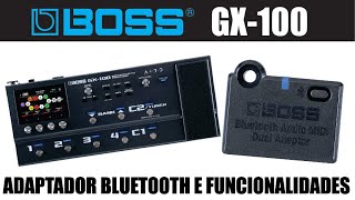 BOSS GX 100 - BLUETOOTH! INSTALAÇÃO DO ADAPTADOR E VERIFICANDO AS