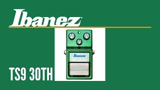 Ibanez TS9 Tubescreamer (30th Anniversary) Demo Test Review