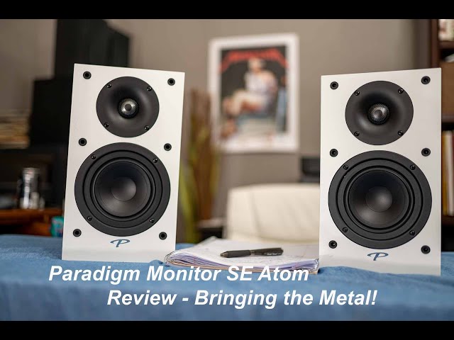 Paradigm Monitor SE Atom Speaker Review - Bringing the Metal