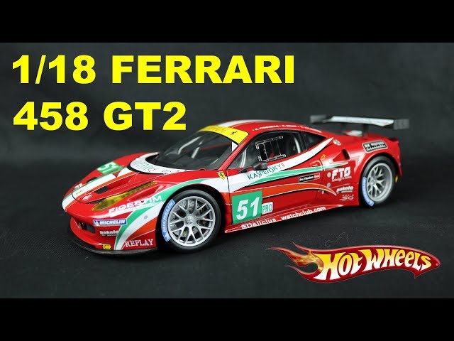 Hot Wheels Elite - 1/18 Ferrari 458 GT2 - YouTube