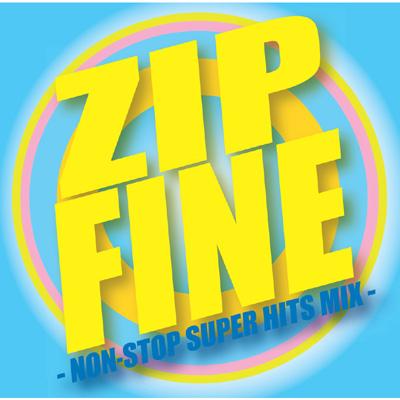 Zip Fine -Non-stop Super Hitsmix - | HMV&BOOKS online - BVCP-21388