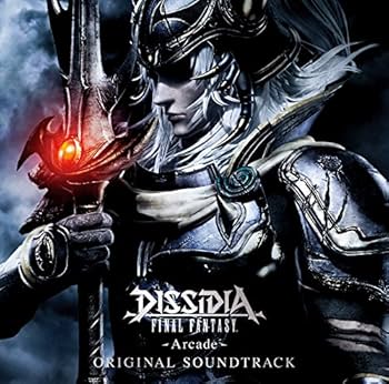Amazon.co.jp: DISSIDIA FINAL FANTASY -Arcade- ORIGINAL SOUNDTRACK